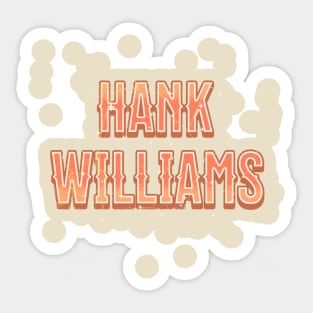 hank will vintage Sticker